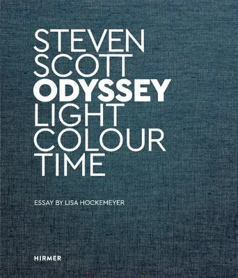 Steven Scott: Odysea. Svetlo Farba času - Steven Scott: Odyssey. Light Colour Time