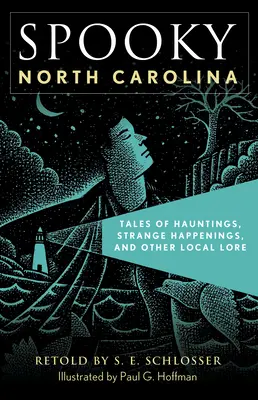 Strašidelná Severná Karolína: Príbehy o strašidlách, podivných udalostiach a iných miestnych povestiach - Spooky North Carolina: Tales of Hauntings, Strange Happenings, and Other Local Lore