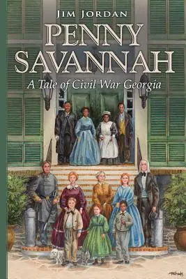 Penny Savannah: Príbeh občianskej vojny v Georgii - Penny Savannah: A Tale of Civil War Georgia