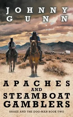 Apači a hazardní hráči na parníkoch - Apaches and Steamboat Gamblers