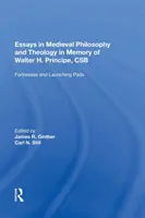 Eseje zo stredovekej filozofie a teológie na pamiatku Waltera H. Principa, CSB: Pevnosti a odpalovacie zariadenia - Essays in Medieval Philosophy and Theology in Memory of Walter H. Principe, CSB: Fortresses and Launching Pads