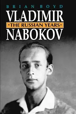 Vladimir Nabokov: Ruské roky - Vladimir Nabokov: The Russian Years