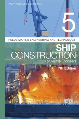 Reeds Vol. 5: Stavba lodí pre námorných inžinierov - Reeds Vol 5: Ship Construction for Marine Engineers