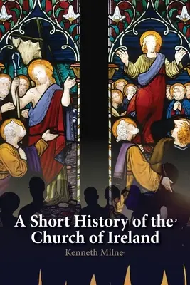 Krátke dejiny írskej cirkvi - A Short History of the Church of Ireland