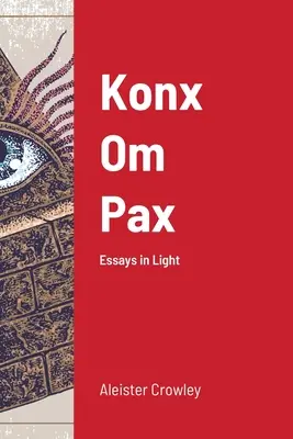 Konx Om Pax: Eseje o svetle - Konx Om Pax: Essays in Light