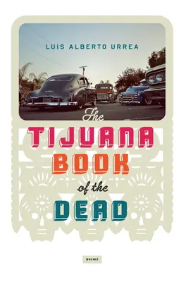 Tijuanská kniha mŕtvych - Tijuana Book of the Dead