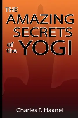 Úžasné tajomstvá jogína - Amazing Secrets of the Yogi
