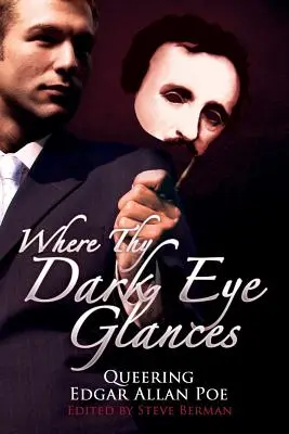 Kam sa pozerá tvoje temné oko: Queering Edgar Allan Poe - Where Thy Dark Eye Glances: Queering Edgar Allan Poe