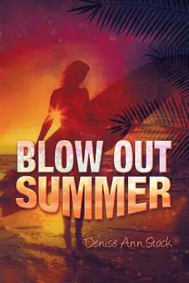 Leto v plnom prúde (Blow Out Summer) - Blow Out Summer