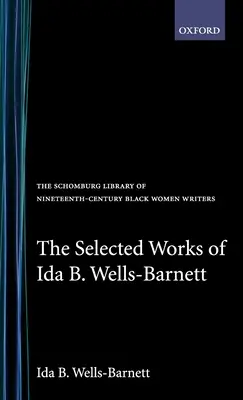 Vybrané diela Idy B. Wells-Barnettovej - The Selected Works of Ida B. Wells-Barnett