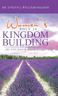 Úloha žien pri budovaní kráľovstva: Poznáte svoju úlohu? - Women's Role in Kingdom Building: Do You Know Your Role?