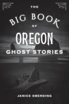 Veľká kniha oregonských strašidelných príbehov - The Big Book of Oregon Ghost Stories
