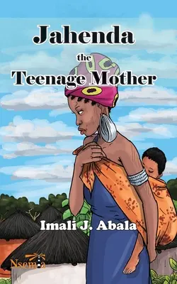 Jahenda, tínedžerská matka - Jahenda the Teenage Mother