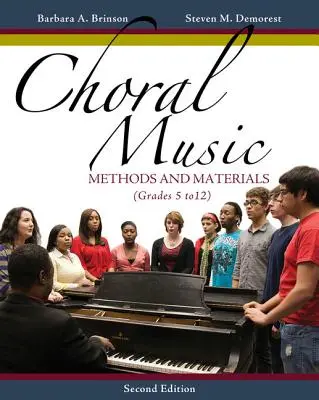 Zborová hudba: Metódy a materiály: Metódy a materiály: Rozvíjanie úspešných zborových programov (5. až 12. ročník) - Choral Music: Methods and Materials: Developing Successful Choral Programs (Grades 5 to 12)