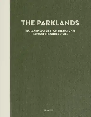 Parky: Stezky a tajomstvá národných parkov Spojených štátov amerických - The Parklands: Trails and Secrets from the National Parks of the United States