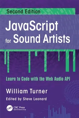 JavaScript pre zvukových umelcov: Naučte sa kódovať pomocou webového zvukového rozhrania API - JavaScript for Sound Artists: Learn to Code with the Web Audio API