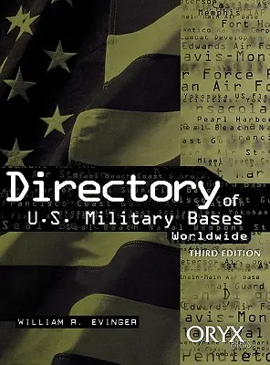 Adresár vojenských základní USA vo svete: Tretie vydanie - Directory of U.S. Military Bases Worldwide: Third Edition