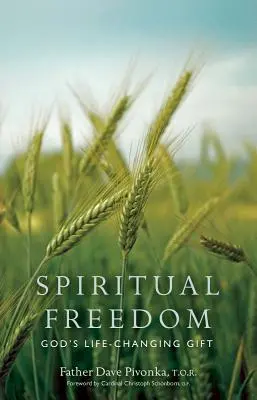 Duchovná sloboda: Boží dar, ktorý mení život - Spiritual Freedom: God's Life-Changing Gift