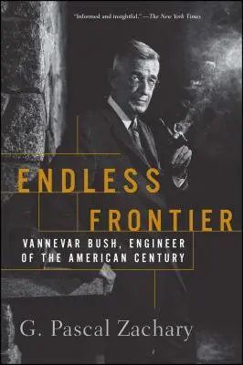 Nekonečná hranica: Vannevar Bush, inžinier amerického storočia - Endless Frontier: Vannevar Bush, Engineer of the American Century