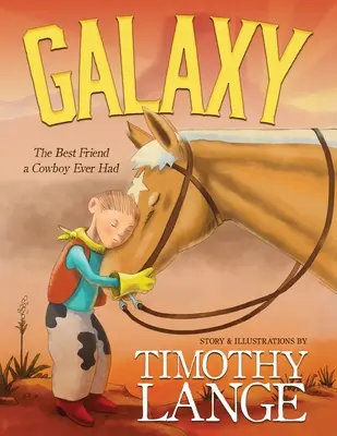 Galaxia: Najlepší priateľ, akého kedy kovboj mal - Galaxy: The Best Friend a Cowboy Ever Had