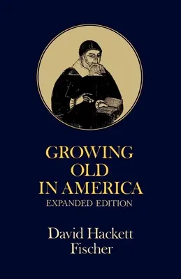 Starnutie v Amerike: Bland-Leeho prednášky na Clarkovej univerzite - Growing Old in America: The Bland-Lee Lectures Delivered at Clark University