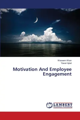 Motivácia a zapojenie zamestnancov - Motivation And Employee Engagement