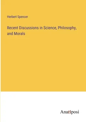 Najnovšie diskusie o vede, filozofii a morálke - Recent Discussions in Science, Philosophy, and Morals