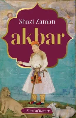 Akbar a román z histórie - Akbar a Novel of History