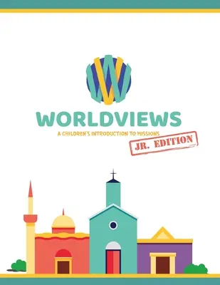 Pracovný zošit WorldViews Junior: Vydanie Project42: Projekt 42: učebnica pre deti a mládež - WorldViews Junior Workbook: Project42 Edition: Project 42
