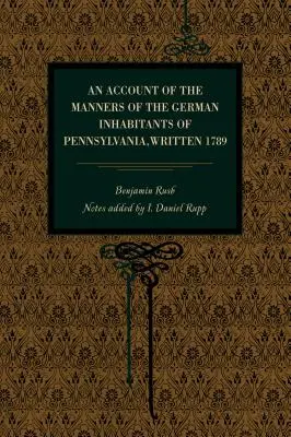Správa o mravoch nemeckých obyvateľov Pensylvánie z roku 1789 - An Account of the Manners of the German Inhabitants of Pennsylvania, Written 1789