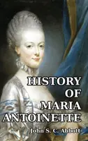 Dejiny Márie Antoinetty - History of Maria Antoinette