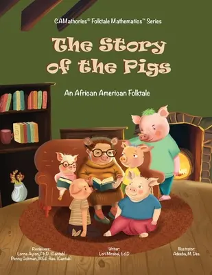 Príbeh o prasiatkach: Afroamerická ľudová rozprávka - The Story of the Pigs: An African American Folktale