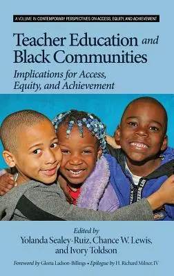 Vzdelávanie učiteľov a černošské komunity: Vplyv na prístup, rovnosť a dosahovanie výsledkov (Hc) - Teacher Education and Black Communities: Implications for Access, Equity and Achievement (Hc)