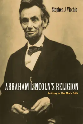 Náboženstvo Abrahama Lincolna - Abraham Lincoln's Religion