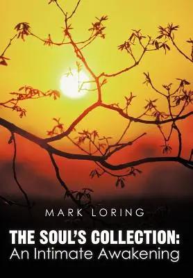 Zbierka duší: Intimné prebudenie - The Soul's Collection: An Intimate Awakening