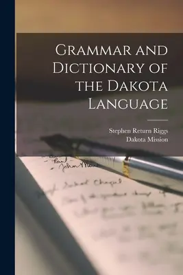 Gramatika a slovník dakotského jazyka - Grammar and Dictionary of the Dakota Language