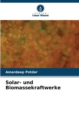 Solar- und Biomasassekraftwerke - Solar- und Biomassekraftwerke