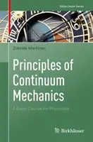 Princípy mechaniky kontinua: Základný kurz pre fyzikov - Principles of Continuum Mechanics: A Basic Course for Physicists