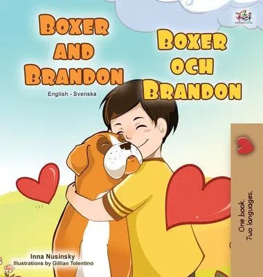 Boxer a Brandon (Anglicko-švédska dvojjazyčná kniha pre deti) - Boxer and Brandon (English Swedish Bilingual Book for Kids)