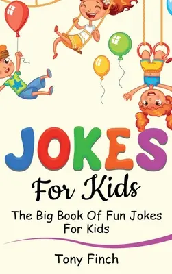 Vtipy pre deti: Veľká kniha zábavných vtipov pre deti - Jokes for Kids: The big book of fun jokes for kids