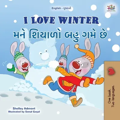 Milujem zimu (anglická dvojjazyčná detská kniha pre deti v gudžarátčine) - I Love Winter (English Gujarati Bilingual Children's Book)