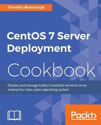 Kuchárska kniha správy servera CentOS 7 - CentOS 7 Server Management Cookbook