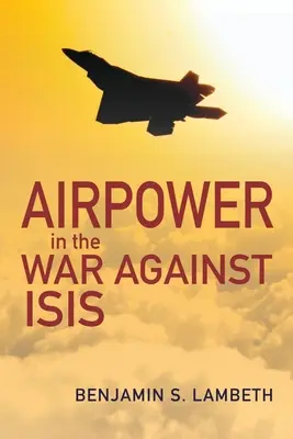 Vzdušné sily vo vojne proti Isis - Airpower in the War Against Isis