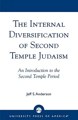 Vnútorná diverzifikácia judaizmu druhého chrámu - The Internal Diversification of Second Temple Judaism