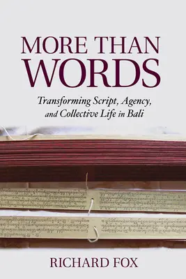 Viac ako slová: Transformácia písma, agentúry a kolektívneho života na Bali - More Than Words: Transforming Script, Agency, and Collective Life in Bali