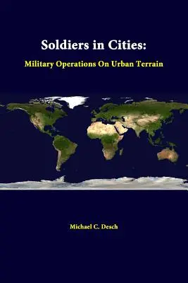 Vojaci v mestách: Vojenské operácie v mestskom teréne - Soldiers in Cities: Military Operations on Urban Terrain