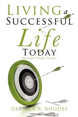 Žiť úspešný život dnes - Living A Successful Life Today