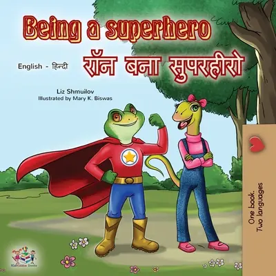 Being a Superhero (anglická dvojjazyčná kniha v hindčine) - Being a Superhero (English Hindi Bilingual Book)
