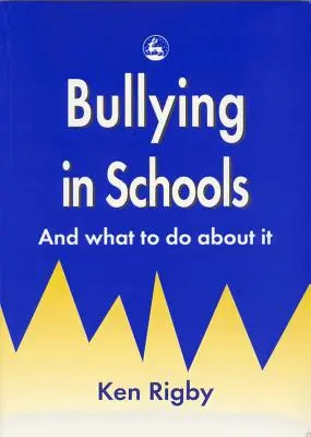 Šikanovanie v školách: A čo s tým robiť - Bullying in Schools: And What to Do about It