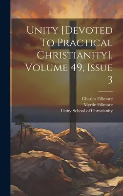 Jednota [venované praktickému kresťanstvu], ročník 49, číslo 3 - Unity [devoted To Practical Christianity], Volume 49, Issue 3
